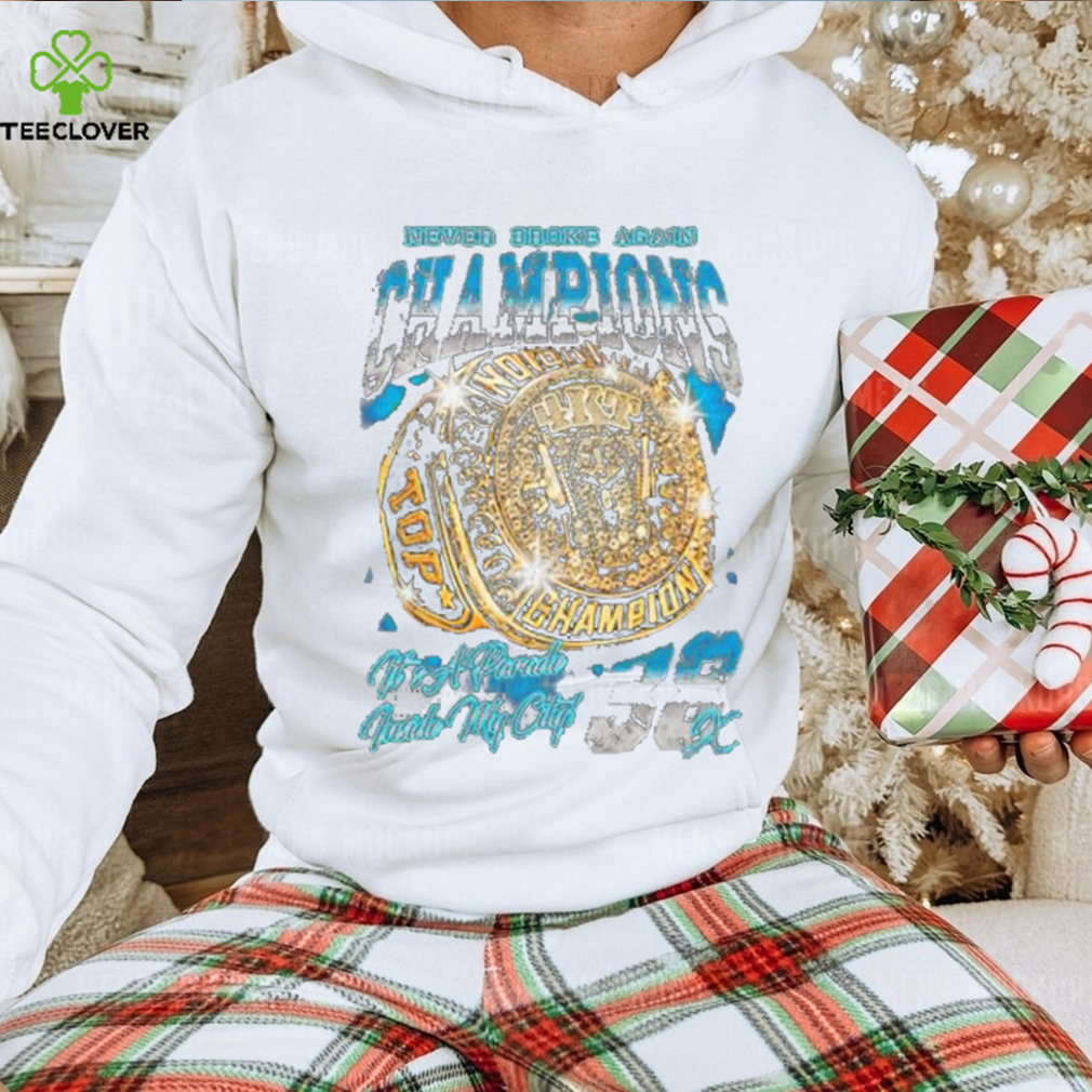 Official never Broke Again Champions It’s A Parade Jusiude My City 38x T Shirts Official never Broke Again Champions It’s A Parade Jusiude My City 38x T Shirts