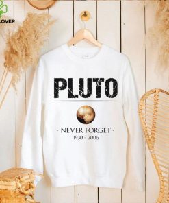 Official never Forget Pluto 1930 2006 shirt 2 Official never Forget Pluto 1930 2006 shirt