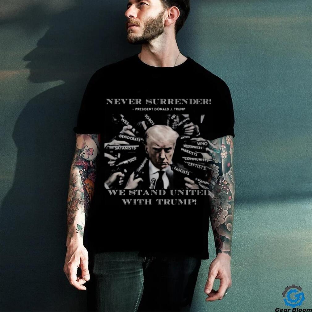 Official never Surrender We Stand With Trump Shirt Official never Surrender We Stand With Trump Shirt