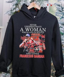Official never Underestimate A Woman Who Is A Fan Of MotoGP And Loves Francesco Bagnaia T Shirt