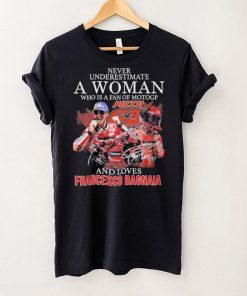 Official never Underestimate A Woman Who Is A Fan Of MotoGP And Loves Francesco Bagnaia T Shirt