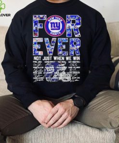 Official new York Giants forever not just when we win signatures shirt