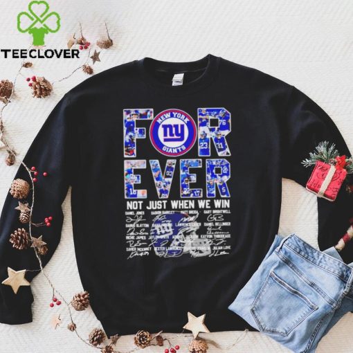 Official new York Giants forever not just when we win signatures shirt