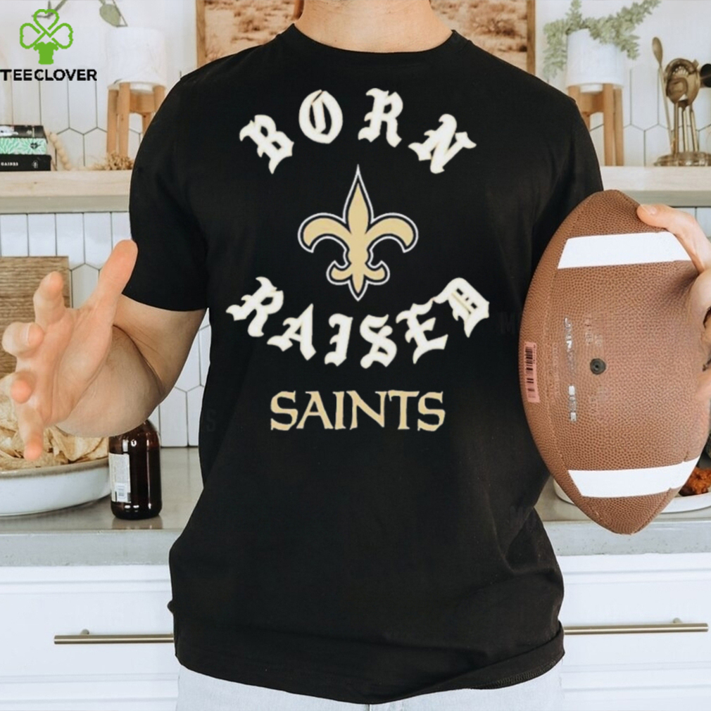 New Orleans Saints Born X Raised Shirt, hoodie, sweater, long