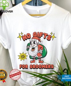 Official no Gifts For Groomers Christmas Leave The Kids Alone T Shirts 2 Official no Gifts For Groomers Christmas Leave The Kids Alone T Shirts