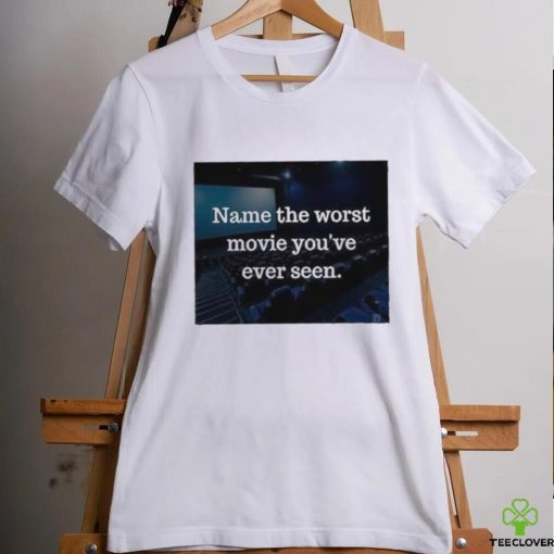 Official nocontexthumans Name The Worst Movie You’ve Ever Seen Shirt