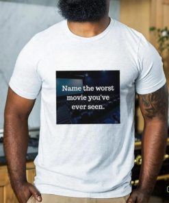 Official nocontexthumans Name The Worst Movie You've Ever Seen Shirt