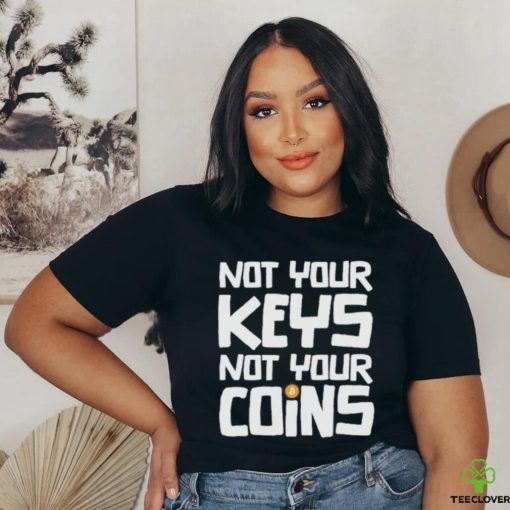 Official not Your Key Not Your Coins Shirt