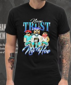 Official notsafeforwear Minecraft Never Trust No Hoe Shirt