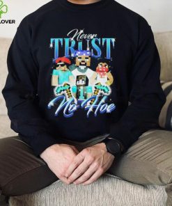 Official notsafeforwear Minecraft Never Trust No Hoe Shirt