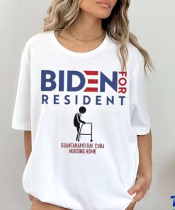 Official official Biden For Resident At Guantanamo Bay Cuba Nursing Home Shirt