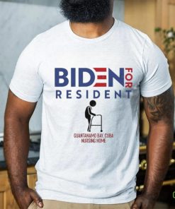 Official official Biden For Resident At Guantanamo Bay Cuba Nursing Home Shirt