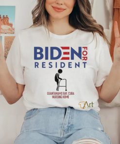 Official official Biden For Resident At Guantanamo Bay Cuba Nursing Home Shirt