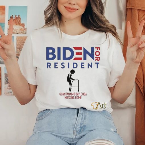 Official official Biden For Resident At Guantanamo Bay Cuba Nursing Home Shirt