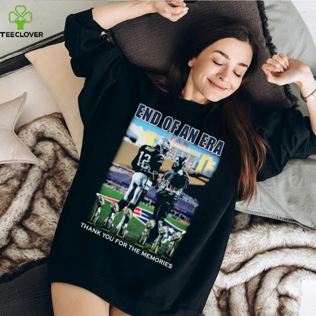 Official official End Of Era Tom Brady And Bill Belichick Thank You For The Memories Signature Shirt Official official End Of Era Tom Brady And Bill Belichick Thank You For The Memories Signature Shirt