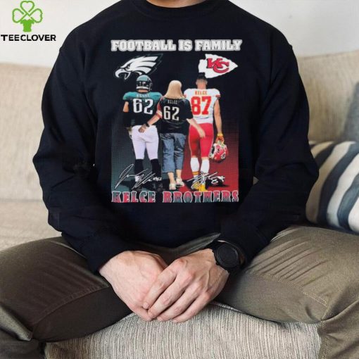 Official official Football Is Family Kelce Brothers Jason Kelce Sexy Batman And Travis Kelce Big Yeti Signatures hoodie, sweater, longsleeve, shirt v-neck, t-shirt