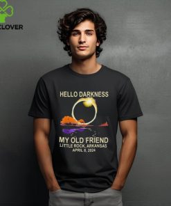 Official official Hello Darkness My Old Friend Little Rock Arkansas April 8 2024 Shirt