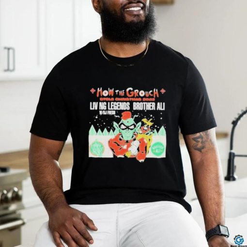 Official official How The Grouch Stole Christmas 2023 Liv Ng Legends Brother Ali Shirt