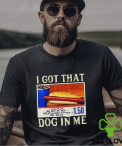 Official official I Got That Dog In Me Shirt Funny Costcos Hot Dog Shirt