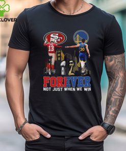 Official official San Francisco Brock Purdy And Stephen Curry Forever Not Just When We Win Signatures Shirt