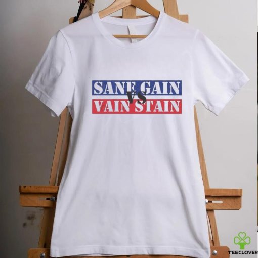 Official official Sane Gain vs Vain Stain Shirt