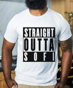 Official official Straight Outta Sofi Shirt