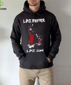 Official ohio State Buckeyes Like Mother Like Son Mothers Day T hoodie, sweater, longsleeve, shirt v-neck, t-shirt