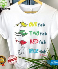 Official one fish two fish red fish blue fish Dr Seuss shirt 3 Official one fish two fish red fish blue fish Dr Seuss shirt