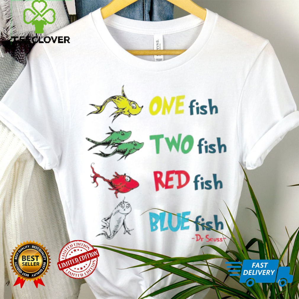 Official one fish two fish red fish blue fish Dr Seuss shirt Official one fish two fish red fish blue fish Dr Seuss shirt