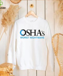 Official osha’s worst nightmare shirt 2 Official osha’s worst nightmare shirt