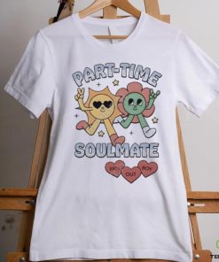 Official part Time Soulmate shirt