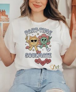 Official part Time Soulmate shirt