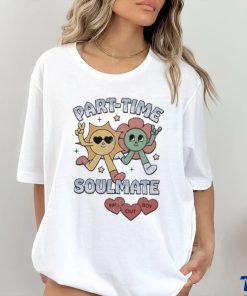 Official part Time Soulmate shirt