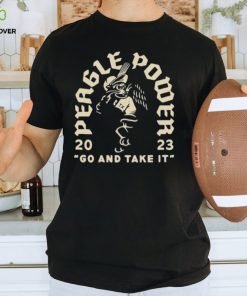 Official peagle Power 2023 Go And Take It T Shirts