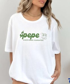 Official pepes Tore Vip Pepe Always Green Guaranteed Shirt 2 Official pepes Tore Vip Pepe Always Green Guaranteed Shirt