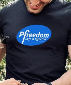 Official pfreedom safe and effective shirt