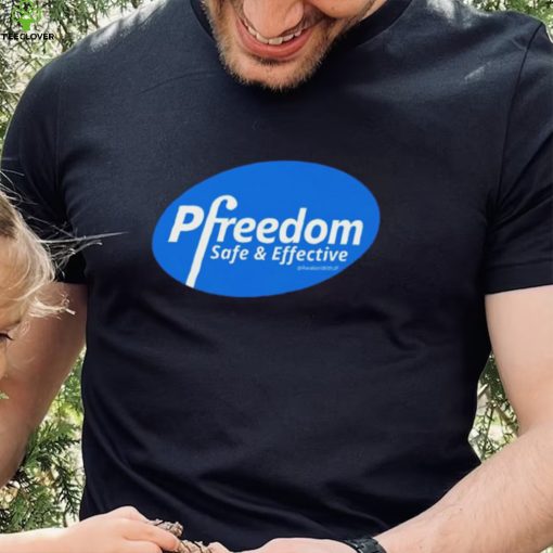 Official pfreedom safe and effective shirt