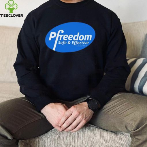 Official pfreedom safe and effective shirt