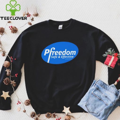 Official pfreedom safe and effective shirt