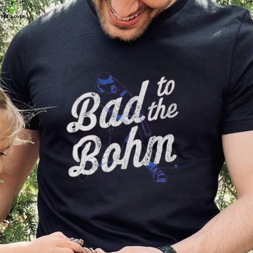 Official philadelphia Phillies Alec Bohm bad to the bohm Shirt