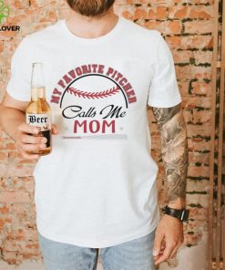 Official pircher Mom My Favorite Pitcer Calls Me Mom shirt