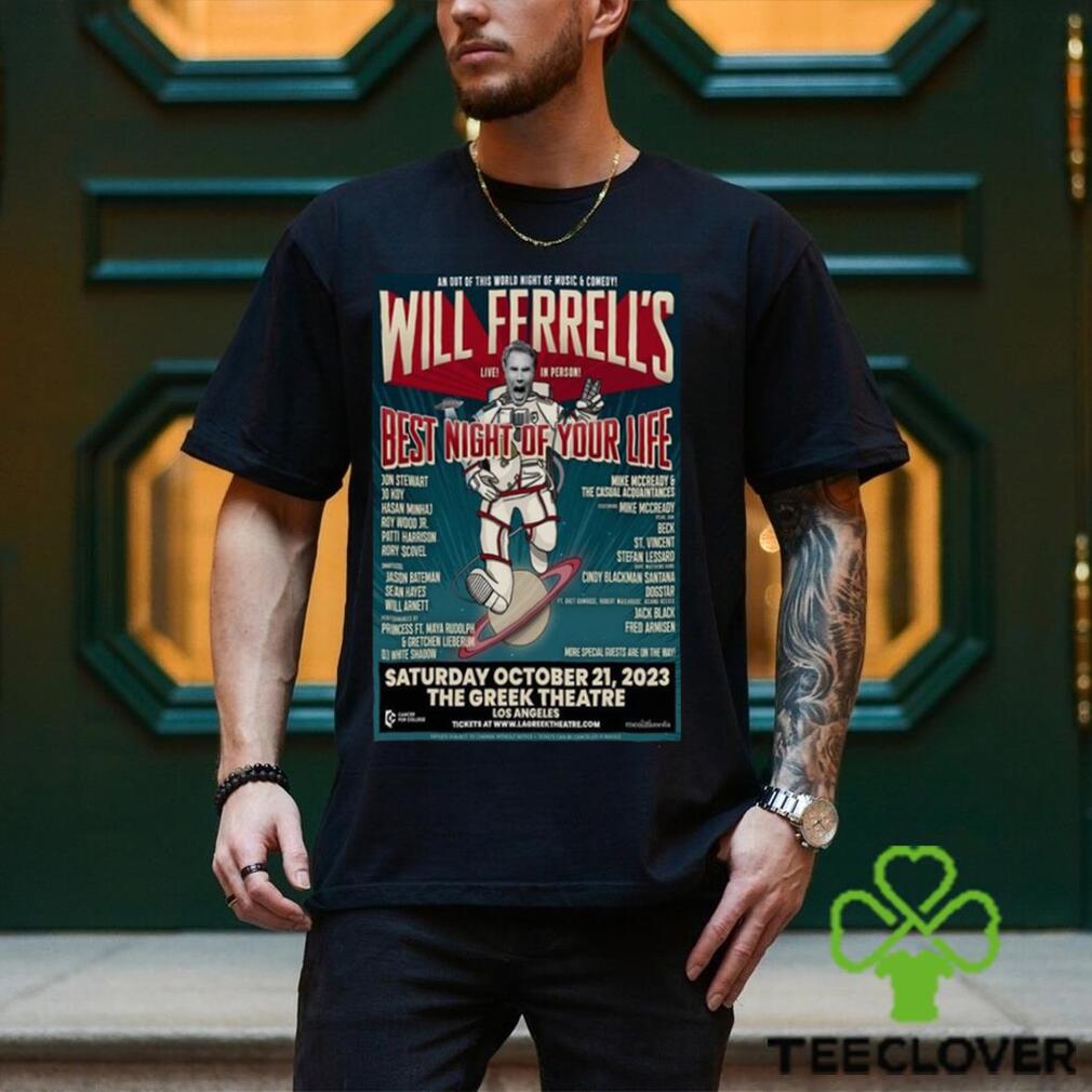 Official poster Will Ferrell’s Best Night Of Your Life The Greek Theatre Los Angeles October 21 2023 Shirt Official poster Will Ferrell’s Best Night Of Your Life The Greek Theatre Los Angeles October 21 2023 Shirt