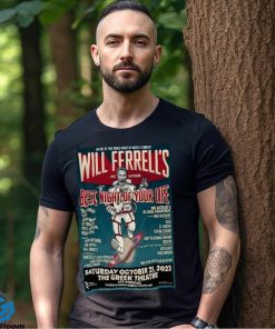 Official poster Will Ferrell’s Best Night Of Your Life The Greek Theatre Los Angeles October 21 2023 Shirt 3 Official poster Will Ferrell’s Best Night Of Your Life The Greek Theatre Los Angeles October 21 2023 Shirt