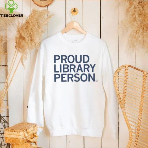 Official proud Library Person 2023 Shirt