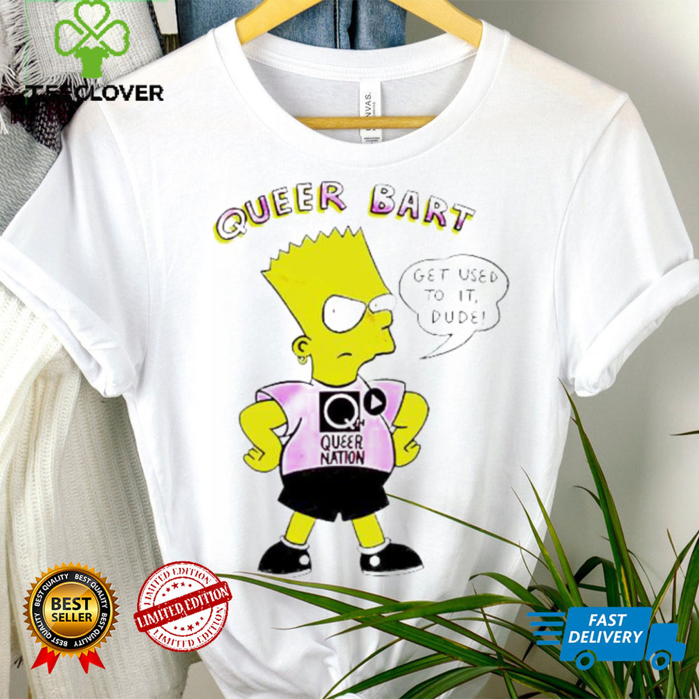 Official queer Bart Simpson get used to it dude shirt Official queer Bart Simpson get used to it dude shirt