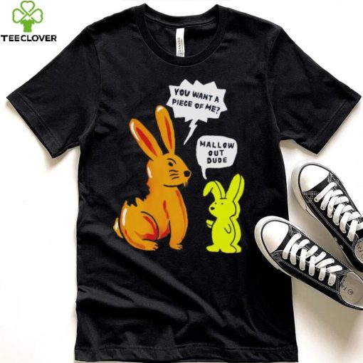 Official rabbit you want a piece of me mallow out dude shirt