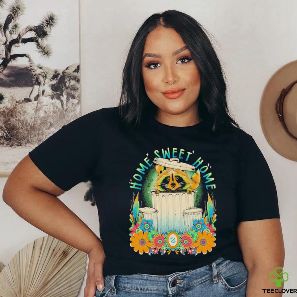Official raccoon Home Sweet Home Shirt Official raccoon Home Sweet Home Shirt