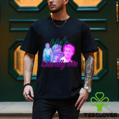 Official ryan Gosling is literally me T Shirt