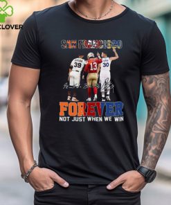 Official san Francisco Sports Teams Estrada Brock Purdy And Stephen Curry Forever Not Just When We Win Signatures Shirt