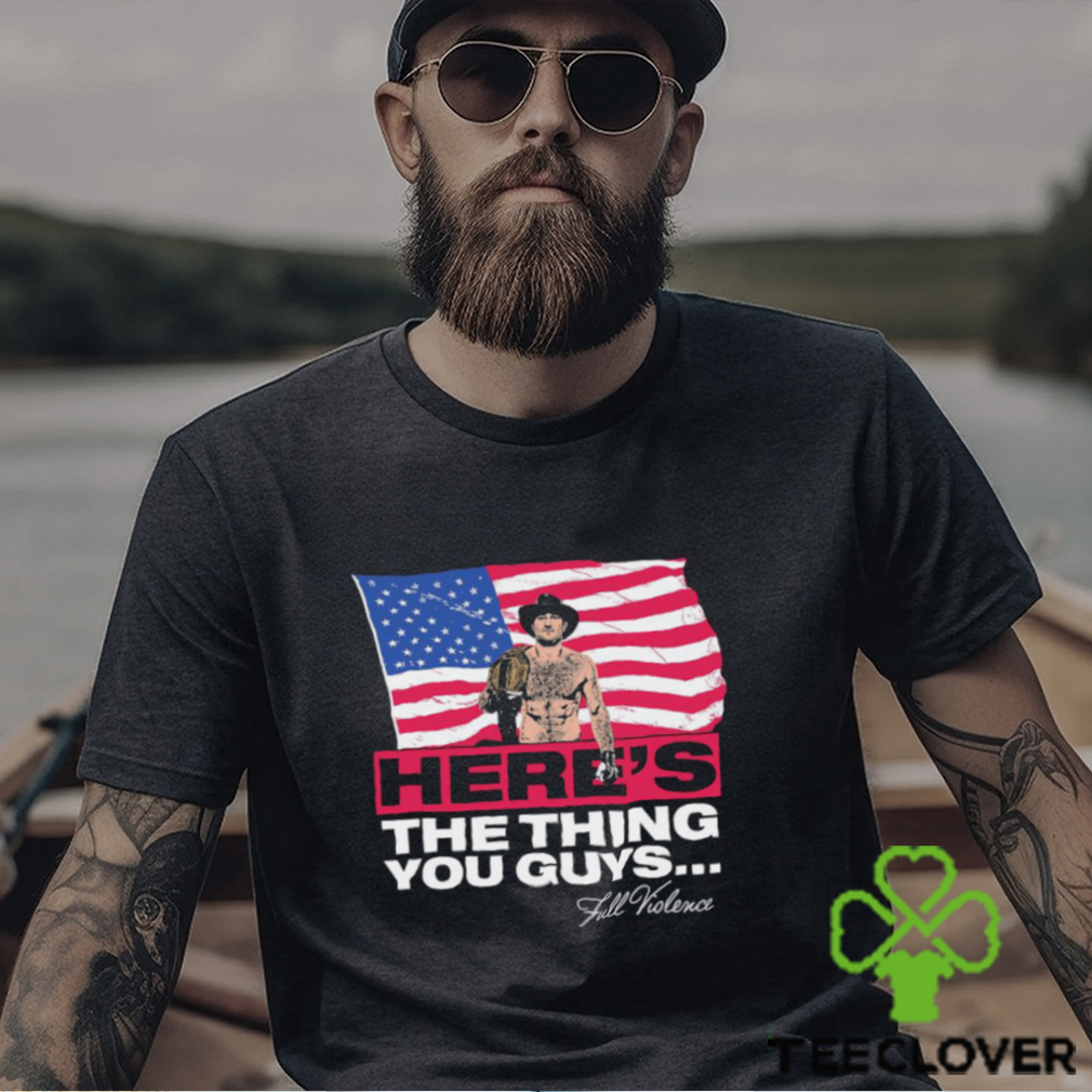 Official sean strickland here’s the thing you guys shirt Official sean strickland here’s the thing you guys shirt